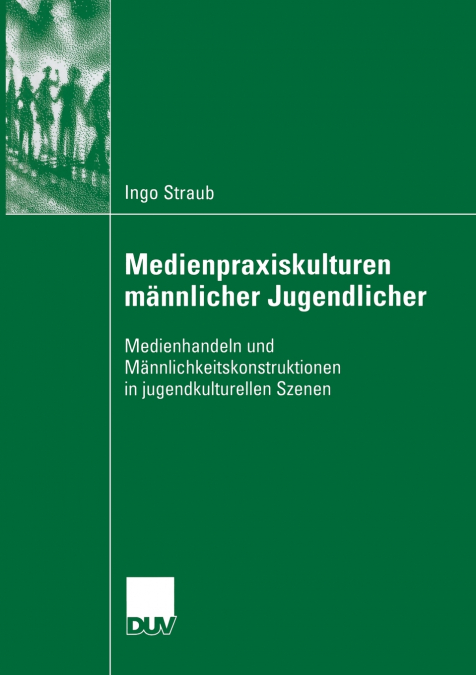 Medienpraxiskulturen männlicher Jugendlicher