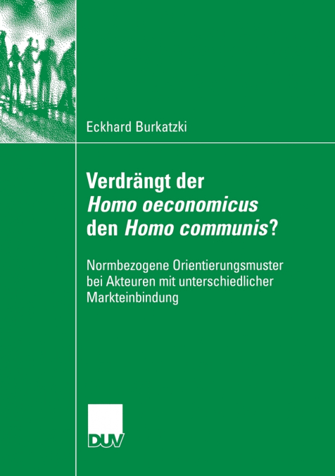 Verdrängt der Homo oeconomicus den Homo communis?