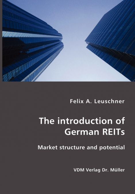 The introduction of German REITs- Market structure and potential