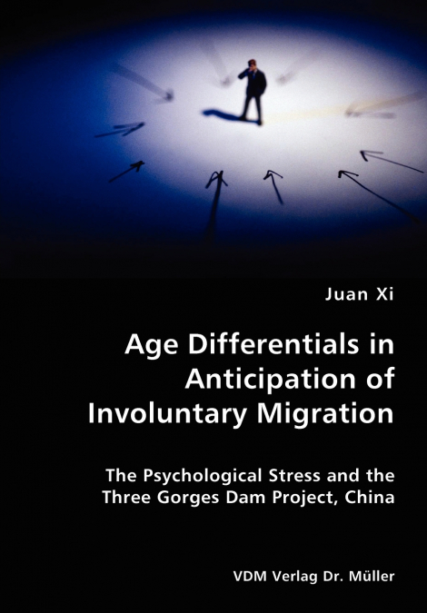 Age Differentials in Anticipation of Involuntary Migration- The Psychological Stress and the Three Gorges Dam Project, China