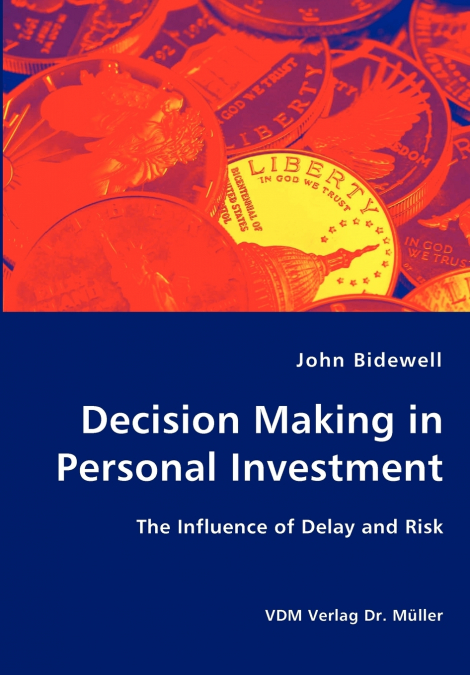 Decision Making in Personal Investment
