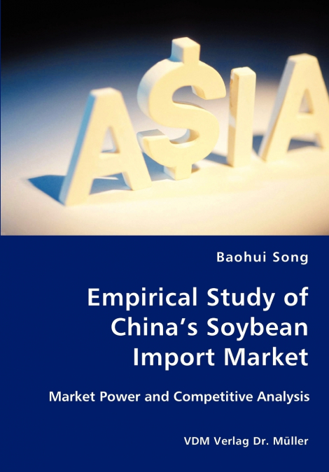 Empirical Study of China’s Soybean Import Market