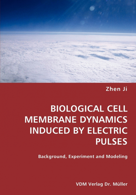 BIOLOGICAL CELL MEMBRANE DYNAMICS INDUCED BY ELECTRIC PULSES- Background, Experiment and Modeling