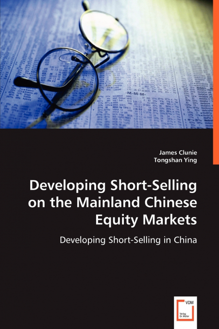 Developing Short-Selling on the Mainland Chinese Equity Markets