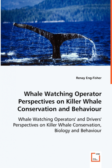 Whale Watching Operator Perspectives on Killer Whale Conservation and Behaviour