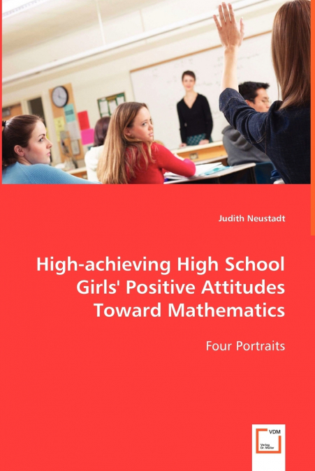 High-achieving High School Girls’ Positive Attitudes Toward Mathematics