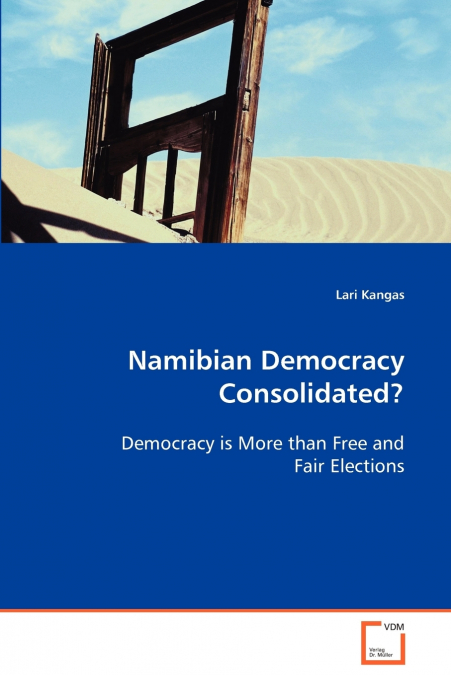 Namibian Democracy Consolidated?