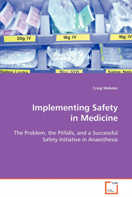 Implementing Safety in Medicine