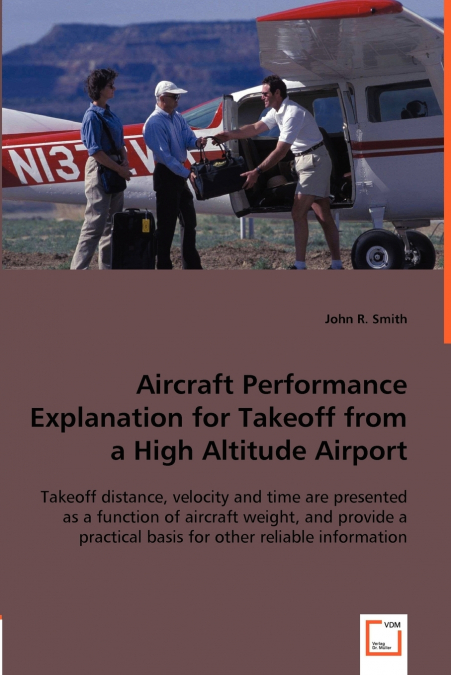 Aircraft Performance Explanation for Takeoff from a High Altitude Airport