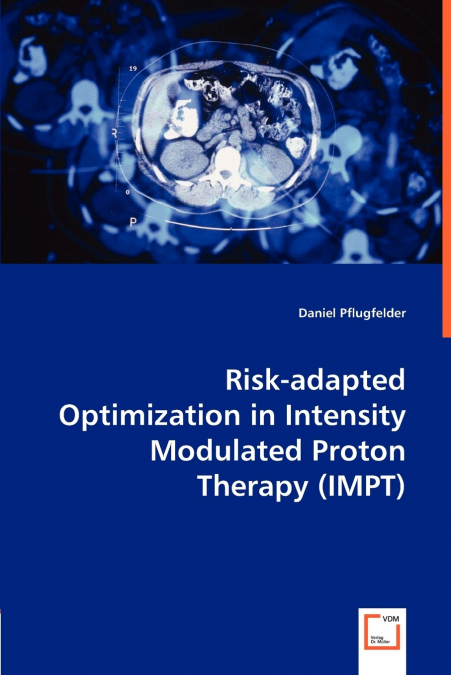 Risk-adapted Optimization in Intensity Modulated Proton Therapy (IMPT)