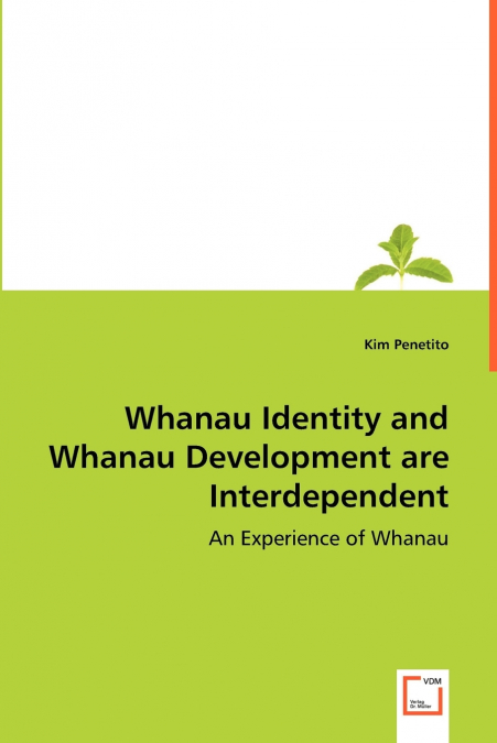 Whanau Identity and Whanau Development are Interdependent