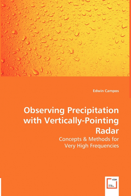 Observing Precipitation with Vertically-Pointing Radar - Concepts & Methods for