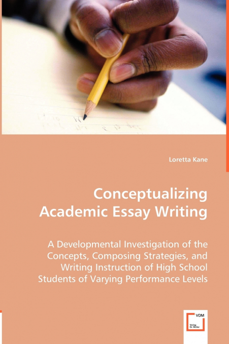 Conceptualizing Academic Essay Writing
