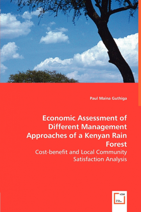 Economic Assessment of Different Management Approaches of a Kenyan Rain Forest