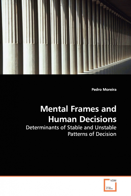 Mental Frames and Human Decisions