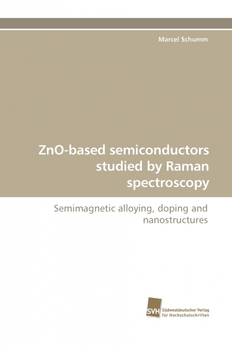 Zno-Based Semiconductors Studied by Raman Spectroscopy