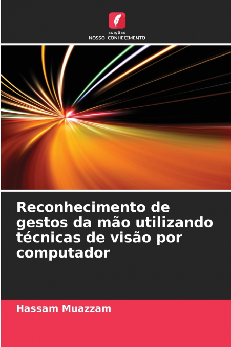 Reconhecimento de gestos da mão utilizando técnicas de visão por computador