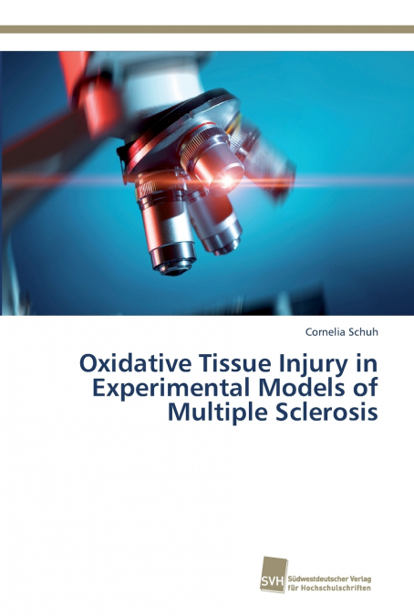 Oxidative Tissue Injury in Experimental Models of Multiple Sclerosis