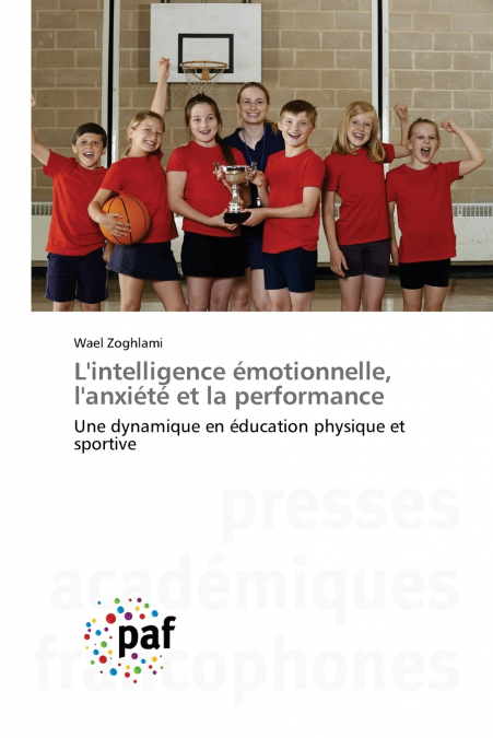 L’intelligence émotionnelle, l’anxiété et la performance