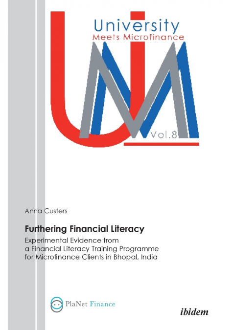 Furthering Financial Literacy. Experimental Evidence from a Financial Literacy Training Programme for Microfinance Clients in Bhopal, India