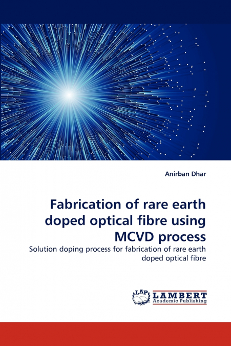Fabrication of Rare Earth Doped Optical Fibre Using MCVD Process