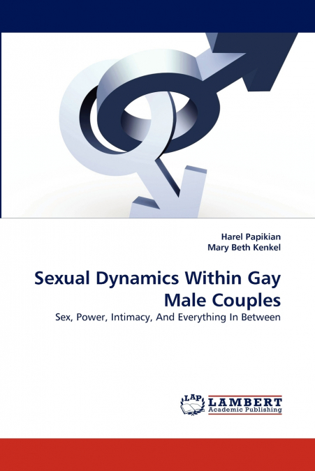 Sexual Dynamics Within Gay Male Couples