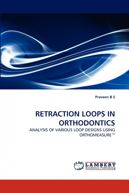 Retraction Loops in Orthodontics