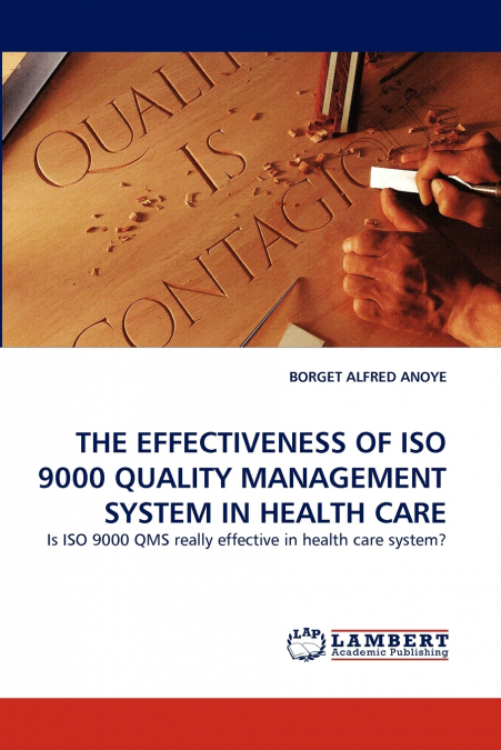 The Effectiveness of ISO 9000 Quality Management System in Health Care