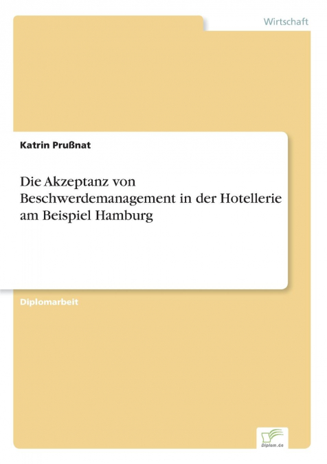 Die Akzeptanz von Beschwerdemanagement in der Hotellerie am Beispiel Hamburg