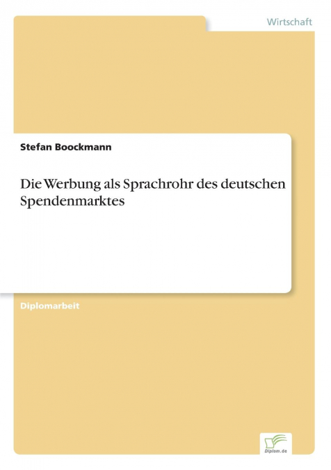 Die Werbung als Sprachrohr des deutschen Spendenmarktes