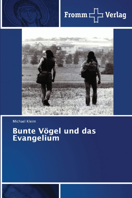 Bunte Vögel und das Evangelium