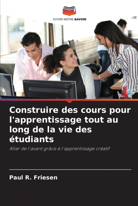 Construire des cours pour l’apprentissage tout au long de la vie des étudiants