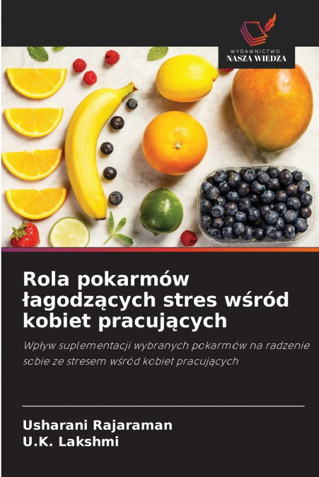 Rola pokarmów łagodzących stres wśród kobiet pracujących