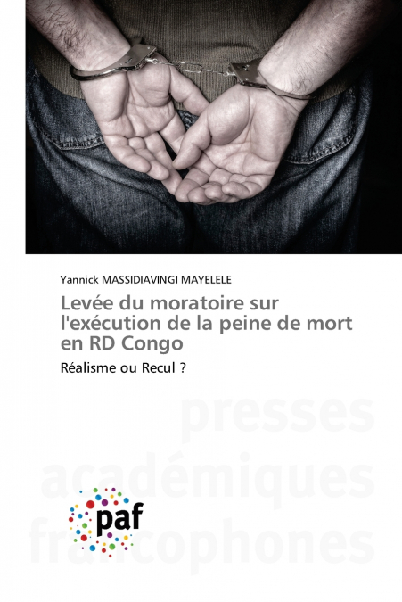 Levée du moratoire sur l’exécution de la peine de mort en RD Congo