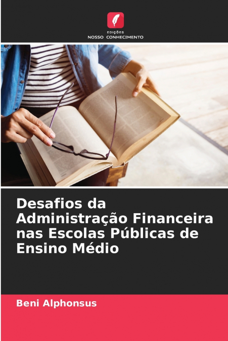 Desafios da Administração Financeira nas Escolas Públicas de Ensino Médio