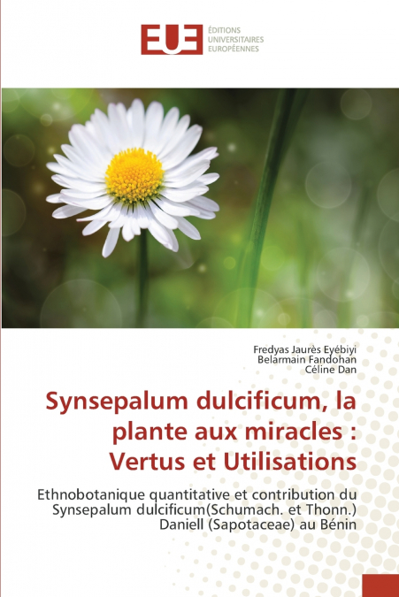 Synsepalum dulcificum, la plante aux miracles