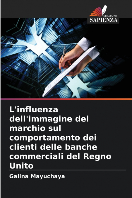 L’influenza dell’immagine del marchio sul comportamento dei clienti delle banche commerciali del Regno Unito