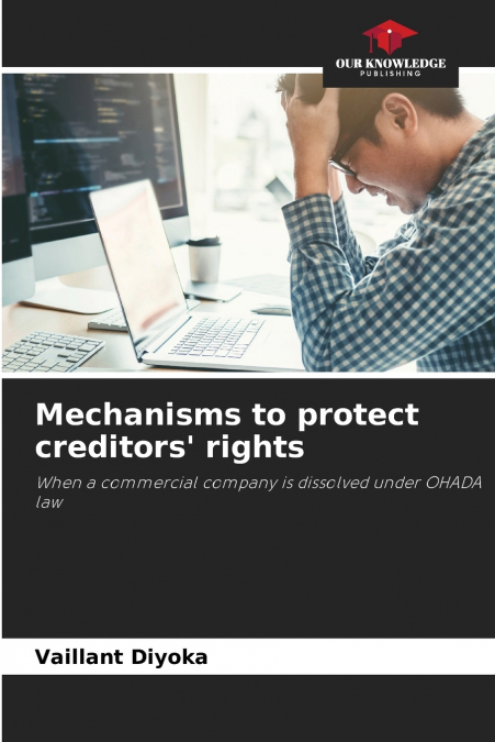 Mechanisms to protect creditors’ rights