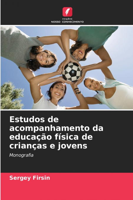 Estudos de acompanhamento da educação física de crianças e jovens
