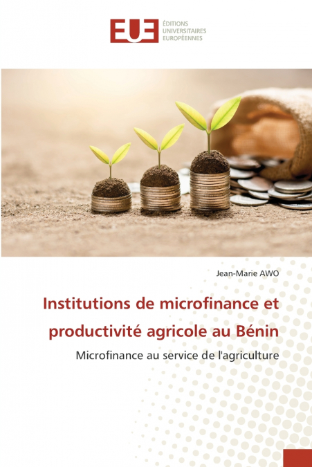 Institutions de microfinance et productivité agricole au Bénin