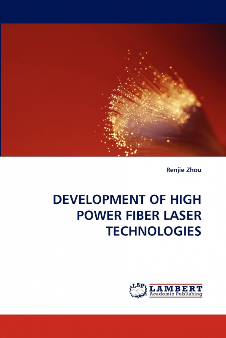 Development of High Power Fiber Laser Technologies