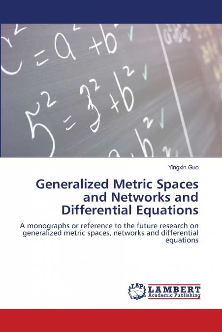 Generalized Metric Spaces and Networks and Differential Equations