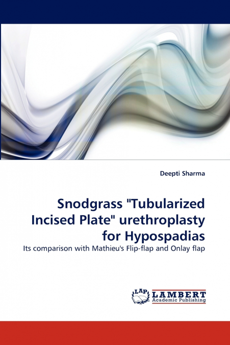 Snodgrass 'Tubularized Incised Plate' Urethroplasty for Hypospadias