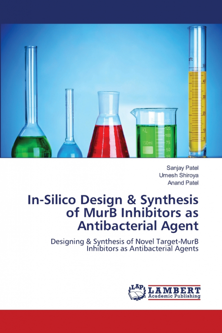 In-Silico Design & Synthesis of MurB Inhibitors as Antibacterial Agent