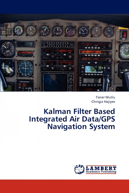 Kalman Filter Based Integrated Air Data/GPS Navigation System