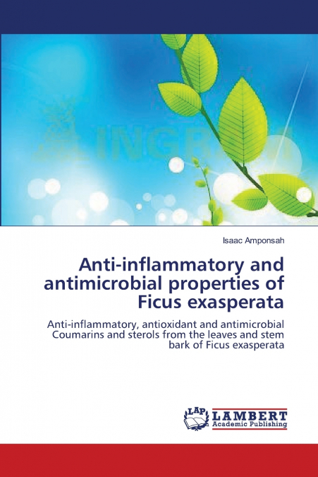 Anti-inflammatory and antimicrobial properties of Ficus exasperata