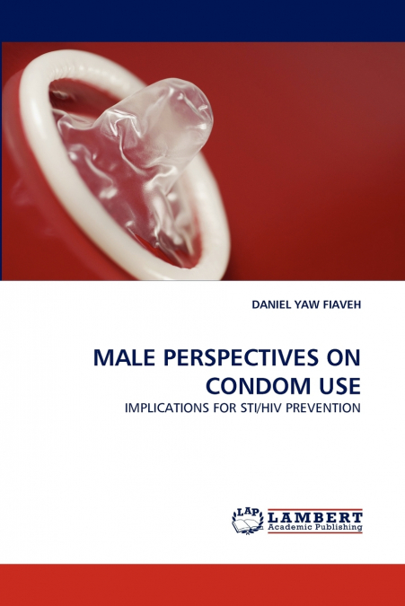 Male Perspectives on Condom Use