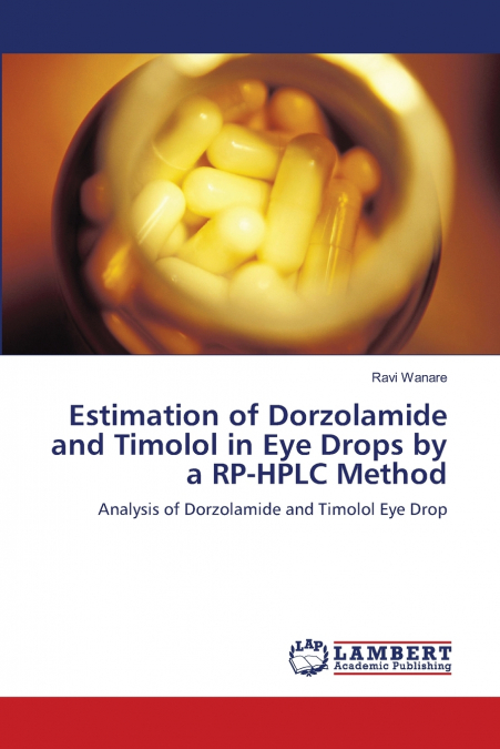 Estimation of Dorzolamide and Timolol in Eye Drops by a RP-HPLC Method