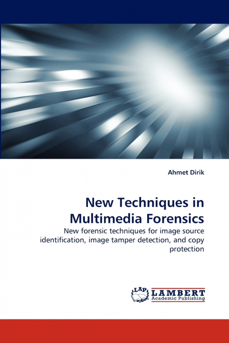 New Techniques in Multimedia Forensics