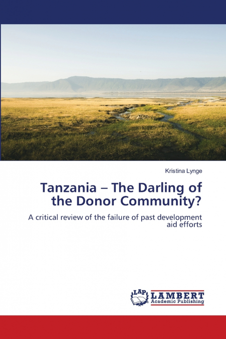 Tanzania - The Darling of the Donor Community?